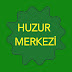 HUZUR MERKEZİ