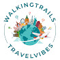 WalkingTrails&TravelVibes