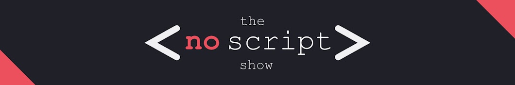 No Script Show