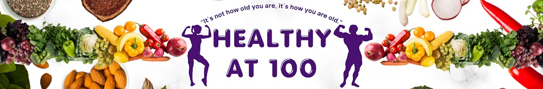 Healthy at 100