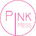 Pink Mess