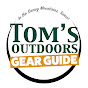 Tom's Outdoors Gear Guide