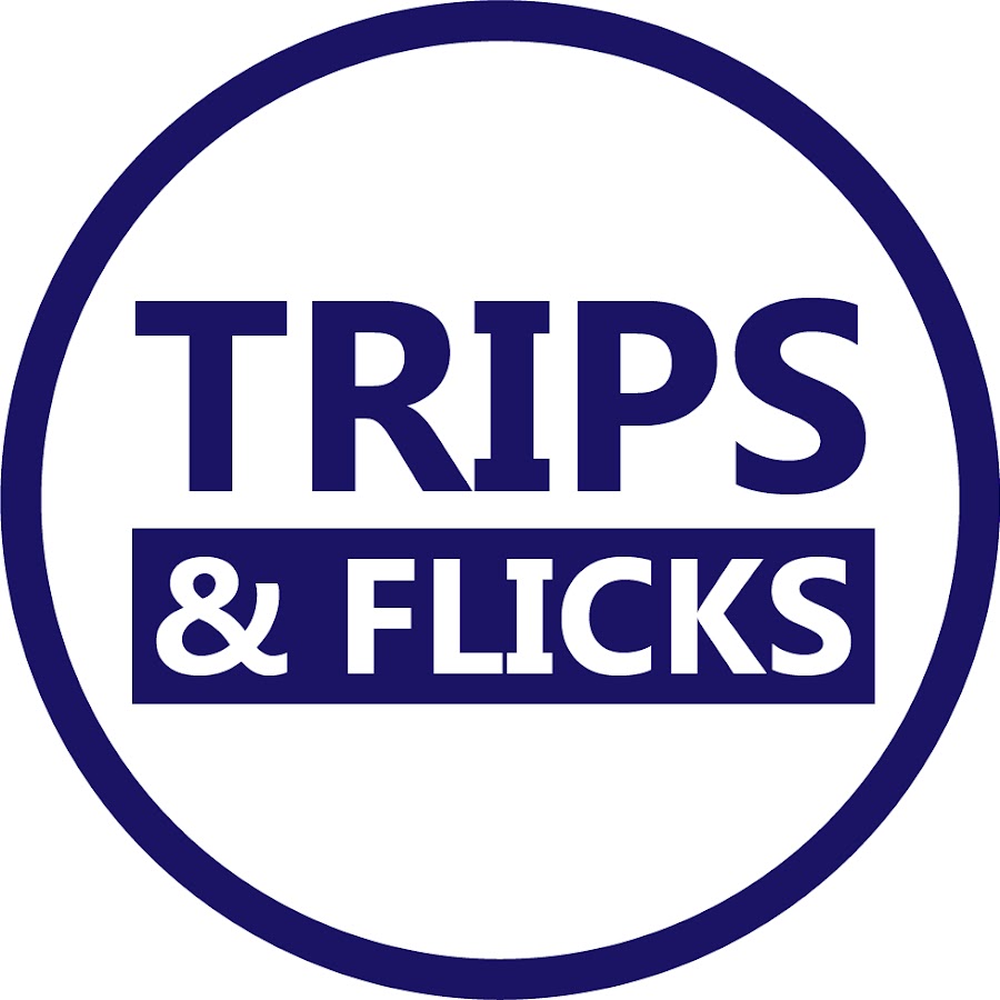 TRIPS & FLICKS