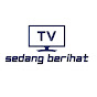 Sedang Berihat TV