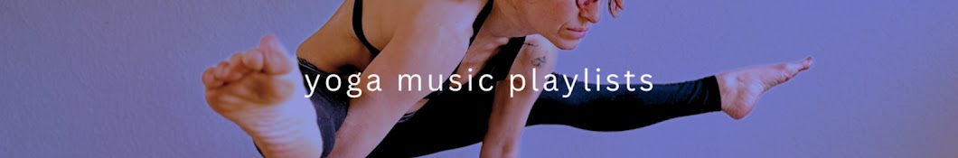 yoga music playlists by zen that beat