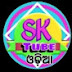 SK Tube Odia