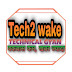 Tech2wake