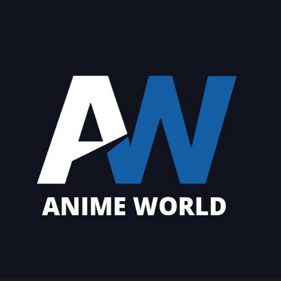 Anime World - YouTube