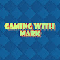 Gaming With Mark
