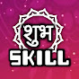 Shubh Skill