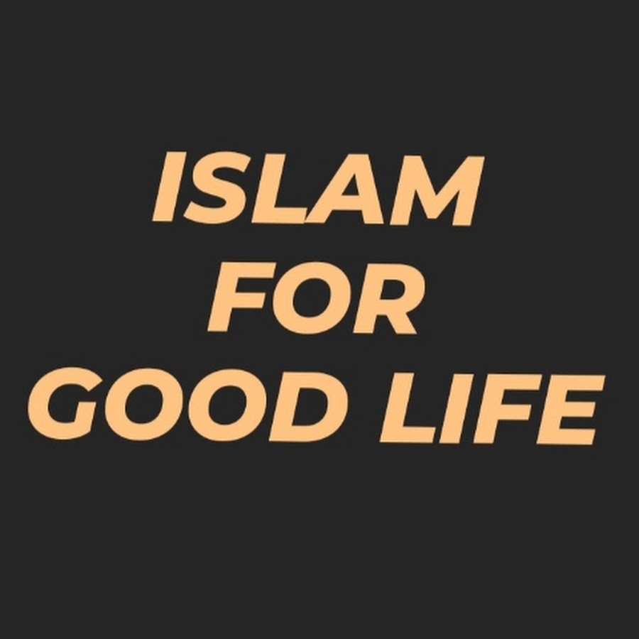 islam-for-good-life-youtube