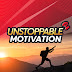 Unstoppable MOTIVATION