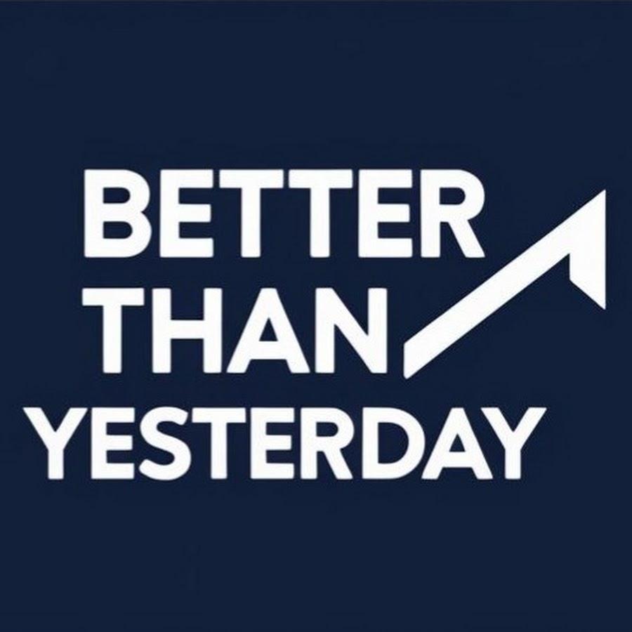 BetterThanYesterday - YouTube BetterThanYesterday