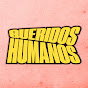 Queridos Humanos