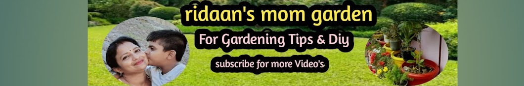 ridaan's mom Garden