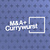 M&A und Currywurst