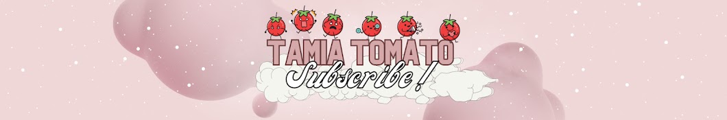 Tamia Tomato's Banner