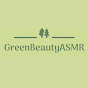 greenbeautyASMR