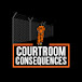 Courtroom Consequences