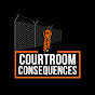 Courtroom Consequences