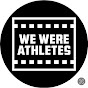 WeWereAthletes