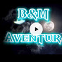 B&M aventura