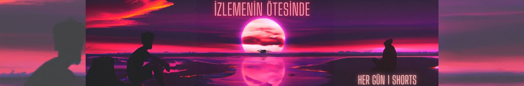 İzlemenin Ötesinde