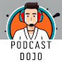 Podcast Dojo