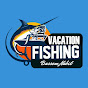 fishing vacation (اجازة صيد)