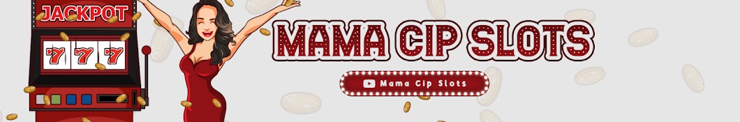 Mama Cip Slots