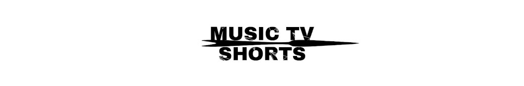 MUSIC TV SHORTS