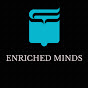 ENRICHED MINDS