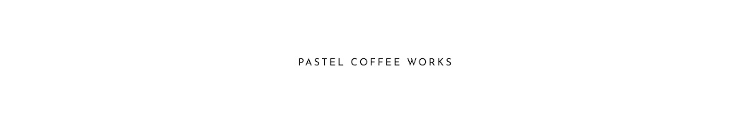 Pastel Coffee Works 파스텔커피웍스