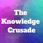 The Knowledge Crusade