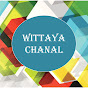 wittaya channal