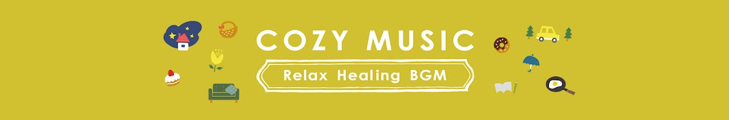 COZY MUSIC Relax Healing BGM