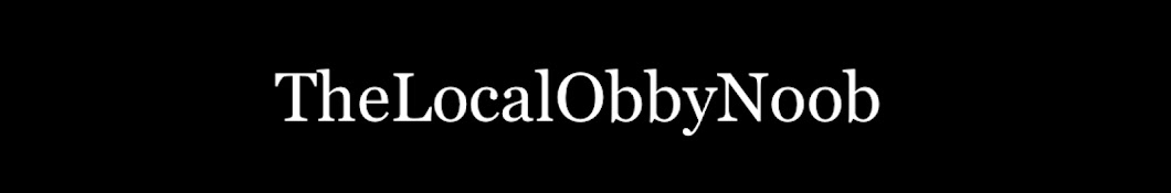 TheLocalObbyNoob