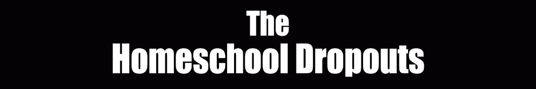 The Homeschool Dropout Banner
