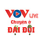 VOV Live Chuyện Ở Đại Đội