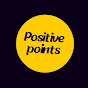 positive points 