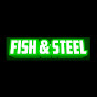 Fish & Steel