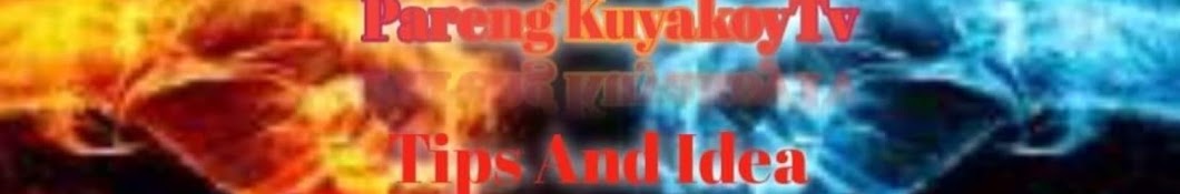 Pareng KuyakoyTv TIPS IDEA