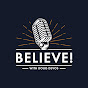 The Believe Podcast