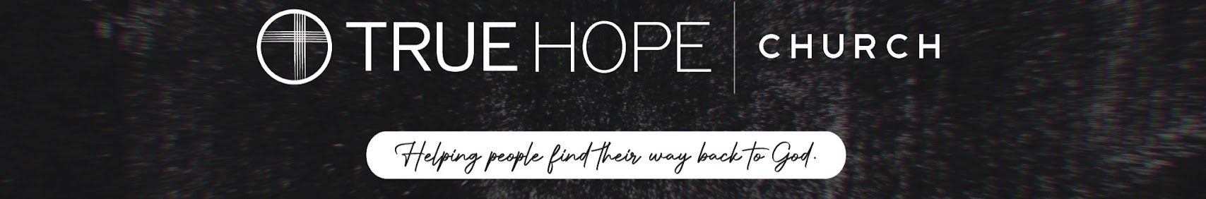 True Hope Church banner
