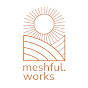 Meshful Works