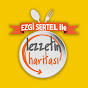 Ezgi Sertel ile Lezzetin Haritası