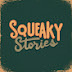 Squeaky Stories