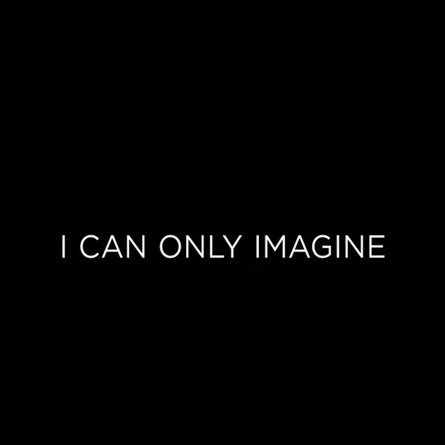 Only imagination