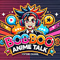 博博说漫 (Bobo's Anime Talk)