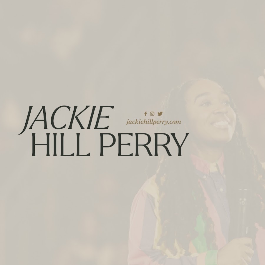 Jackie Hill Perry Channel @MyNameIsJackieHill